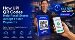 Select How UPI QR Codes Help Retail Stores Accept Faster Payments How UPI QR Codes Help Retail Stores Accept Faster Payments